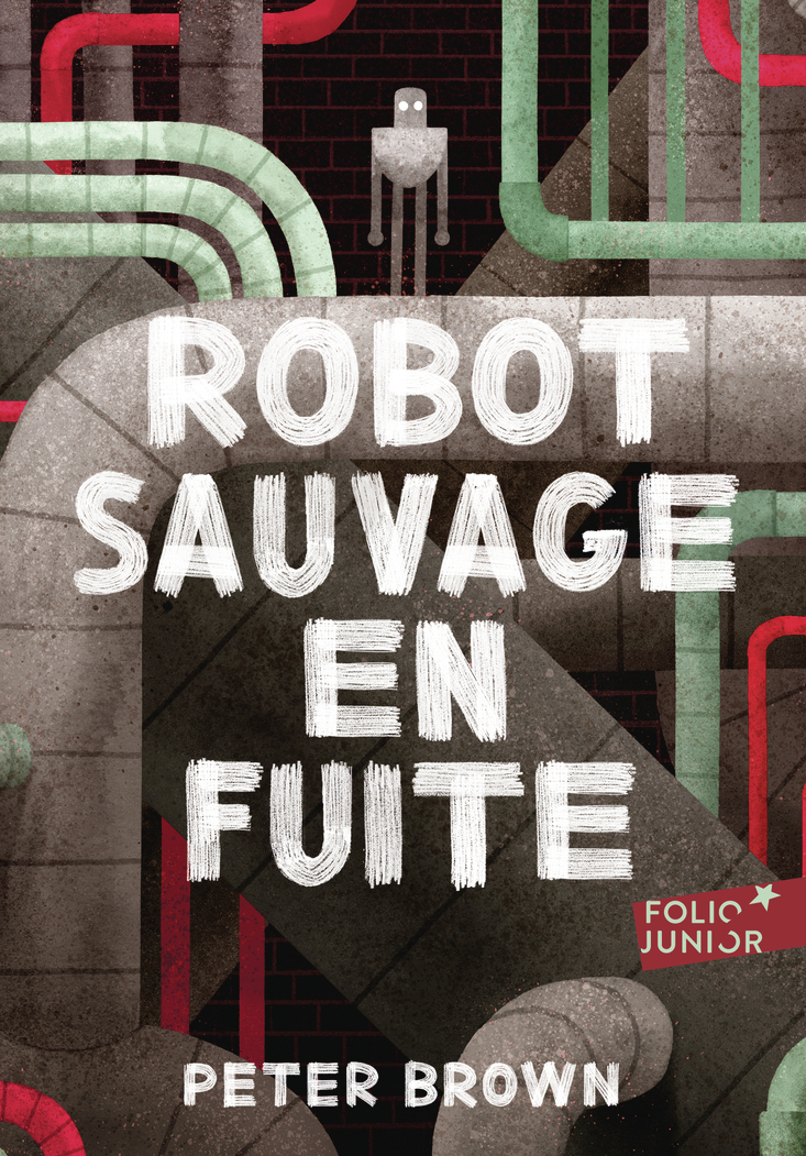 Robot sauvage en fuite - PETER BROWN - GALLIMARD JEUNE