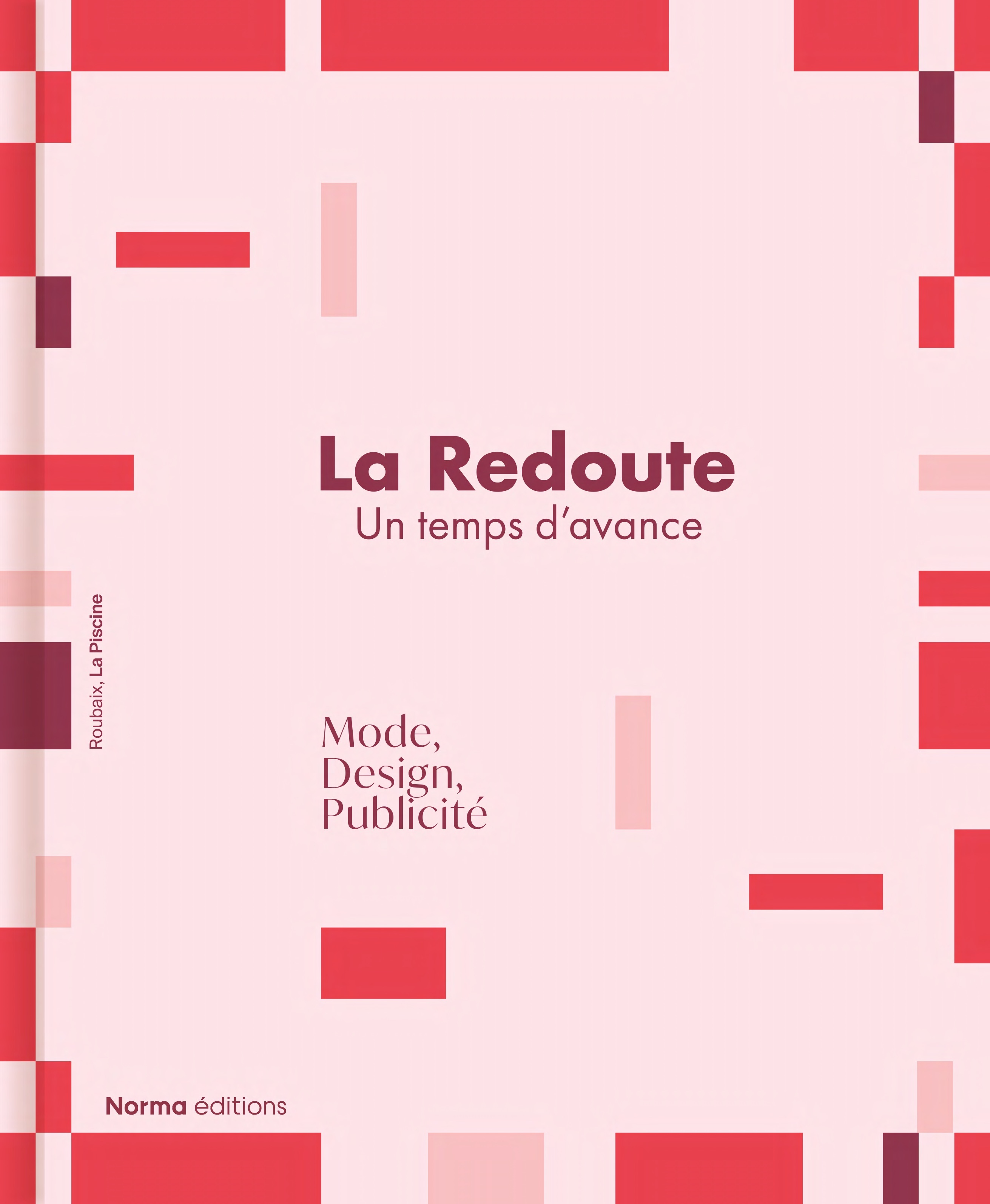 La Redoute, un temps d'avance - Karine Lacquemant,  Collectif, Sandrine TINTURIER, Sylvette Lepers - NORMA