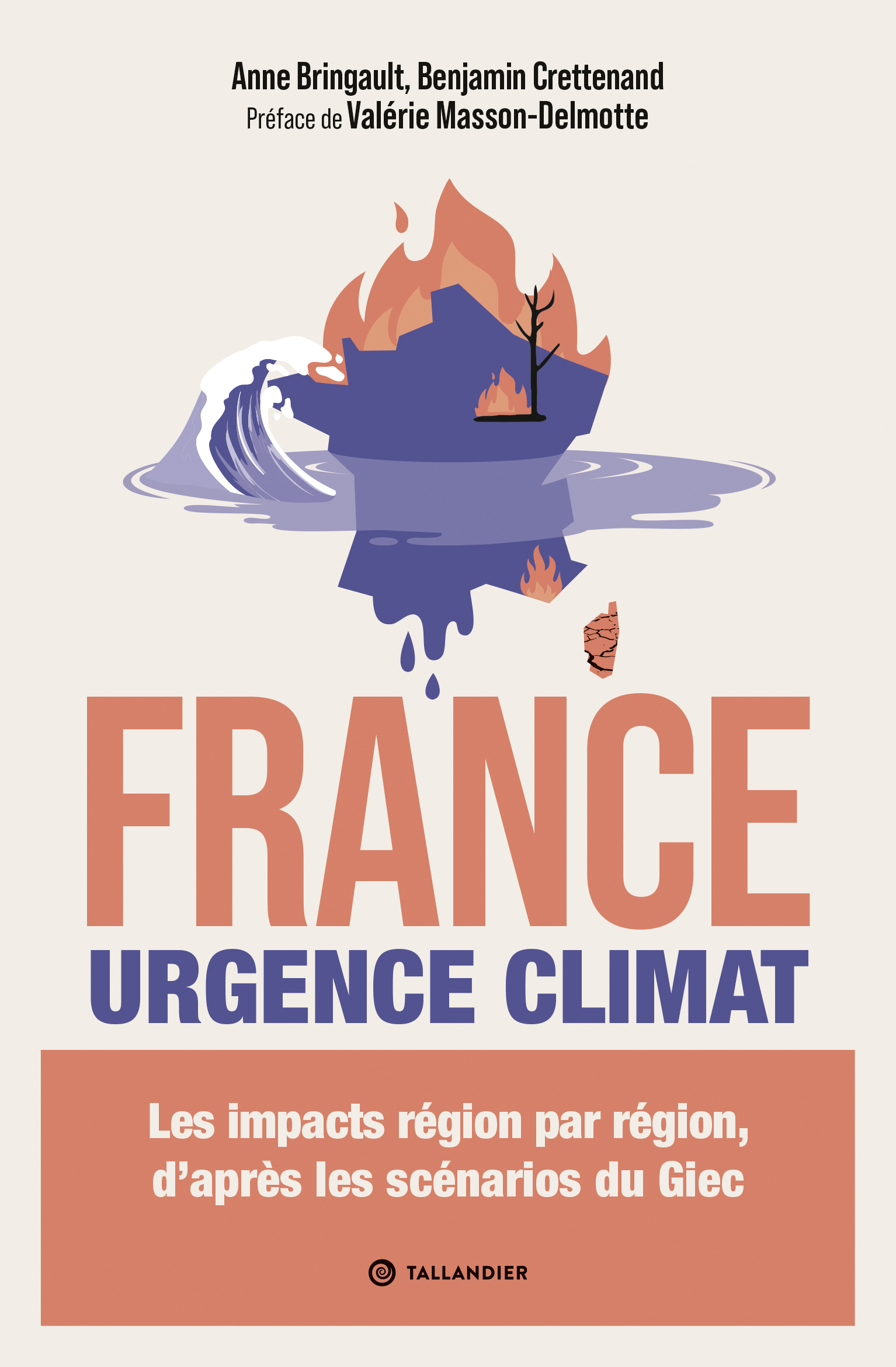 France. Urgence climat - Benjamin Crettenand, Anne Bringault, Valérie Masson-Delmotte - TALLANDIER