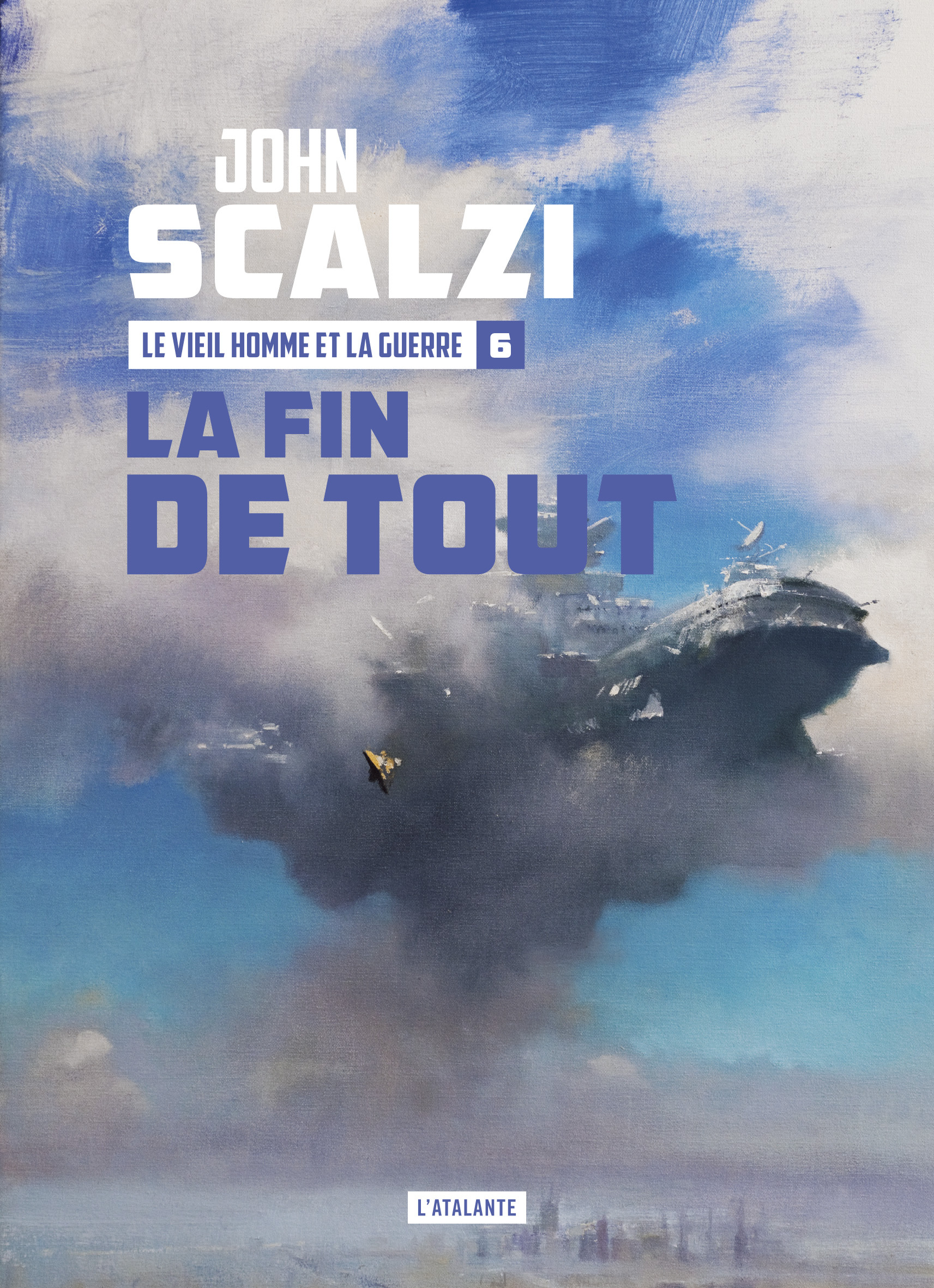 La fin de tout - John Scalzi - ATALANTE