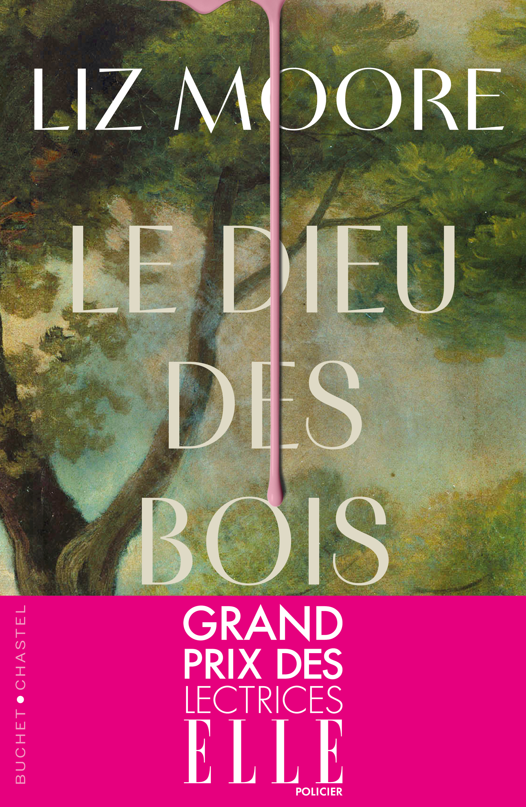 Le Dieu des Bois -  MOORE LIZ, Liz Moore - BUCHET CHASTEL