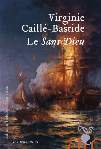 Le Sans Dieu - Virginie Caillé-Bastide - H D ORMESSON