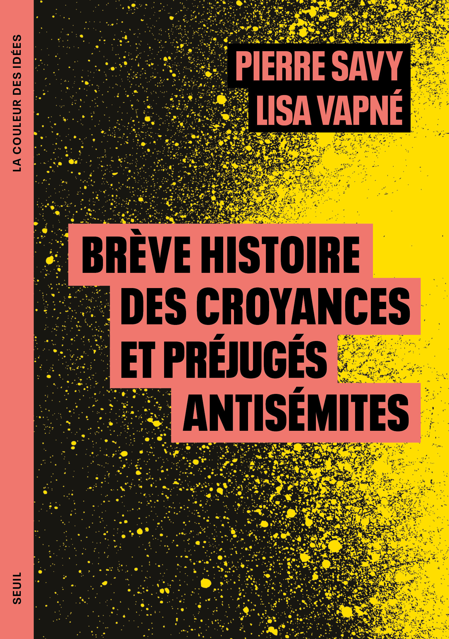 Brève histoire des croyances et préjugés antisémites - Pierre Savy, Lisa Vapné - SEUIL