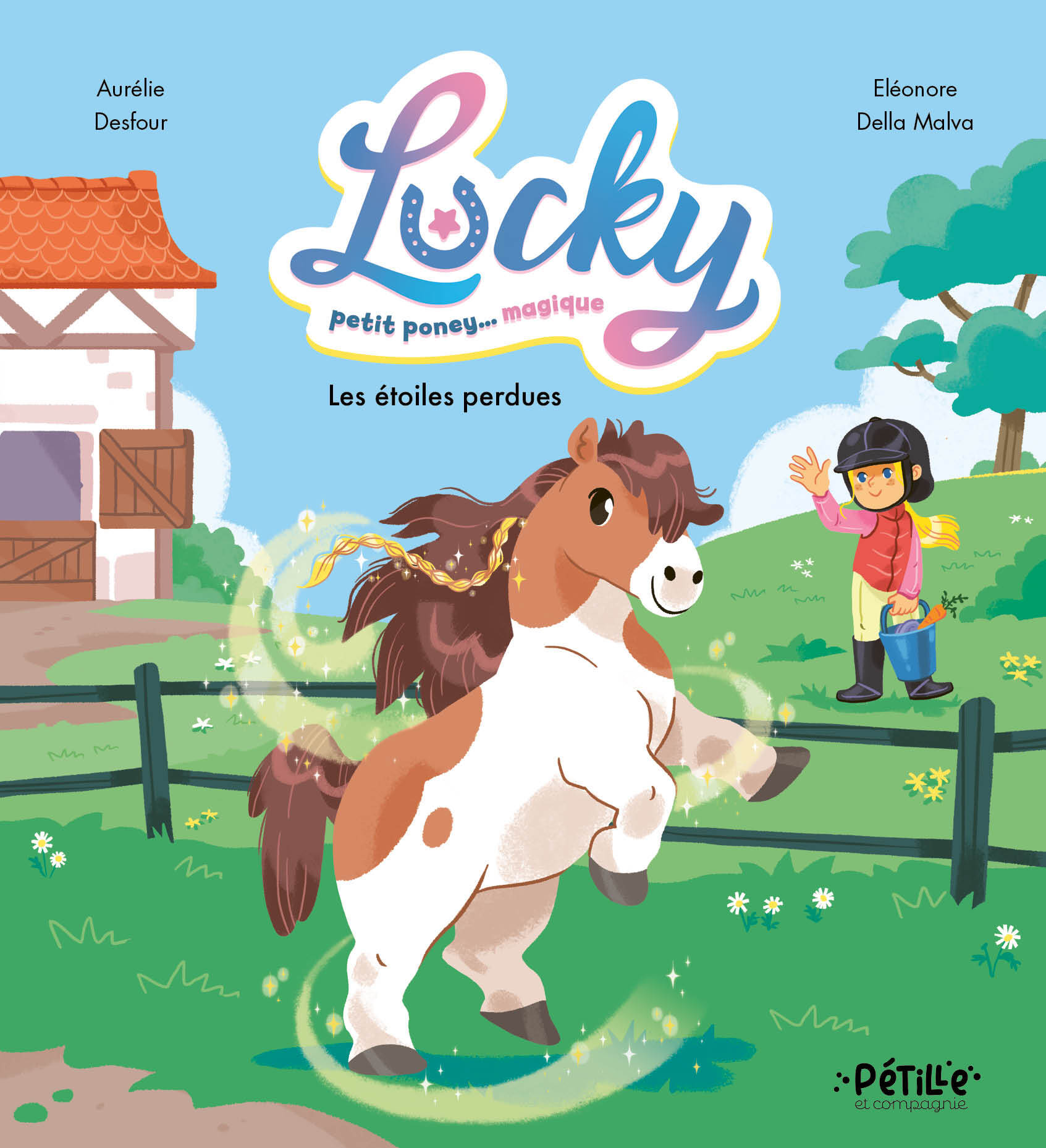 Lucky, petit poney magique - Les étoiles perdues - Aurélie Desfour - FLEURUS