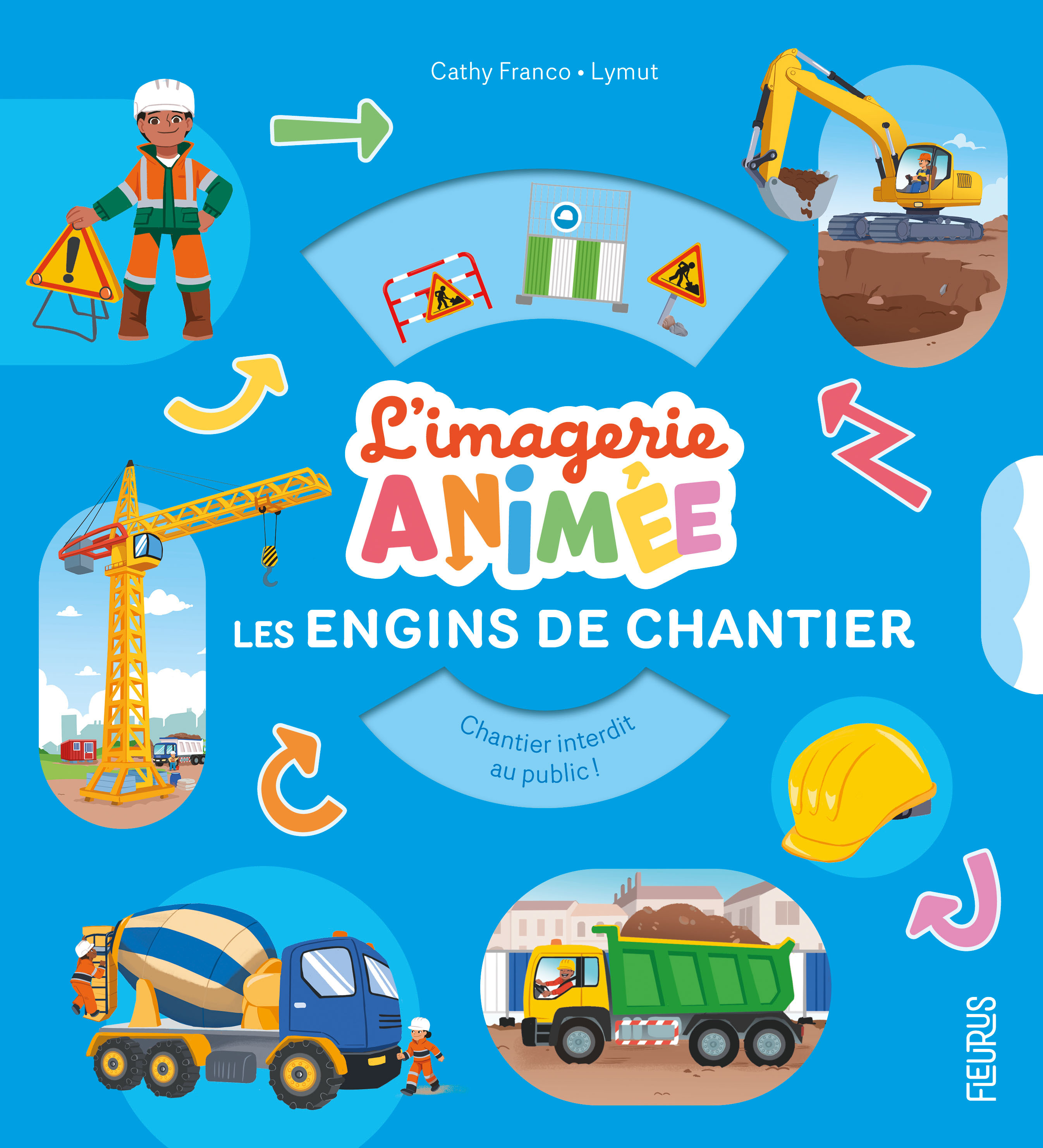 Les engins de chantier - Cathy Franco - FLEURUS