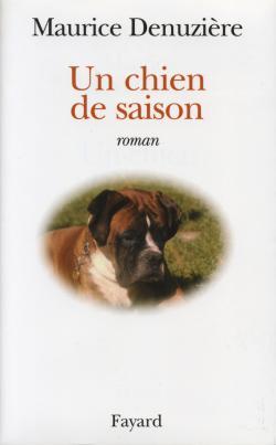 Un chien de saison - Maurice Denuzière - FAYARD