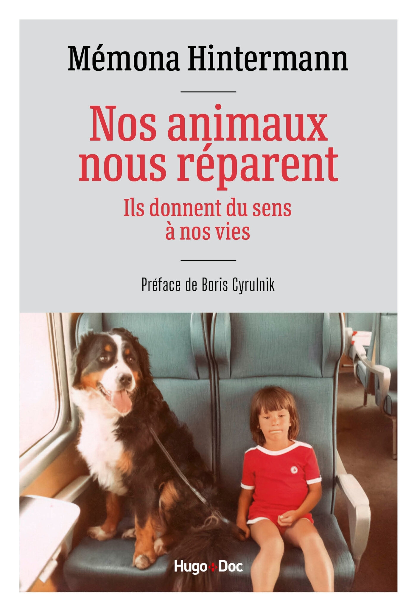 Nos animaux nous réparent - Memona Hintermann - HUGO DOCUMENT