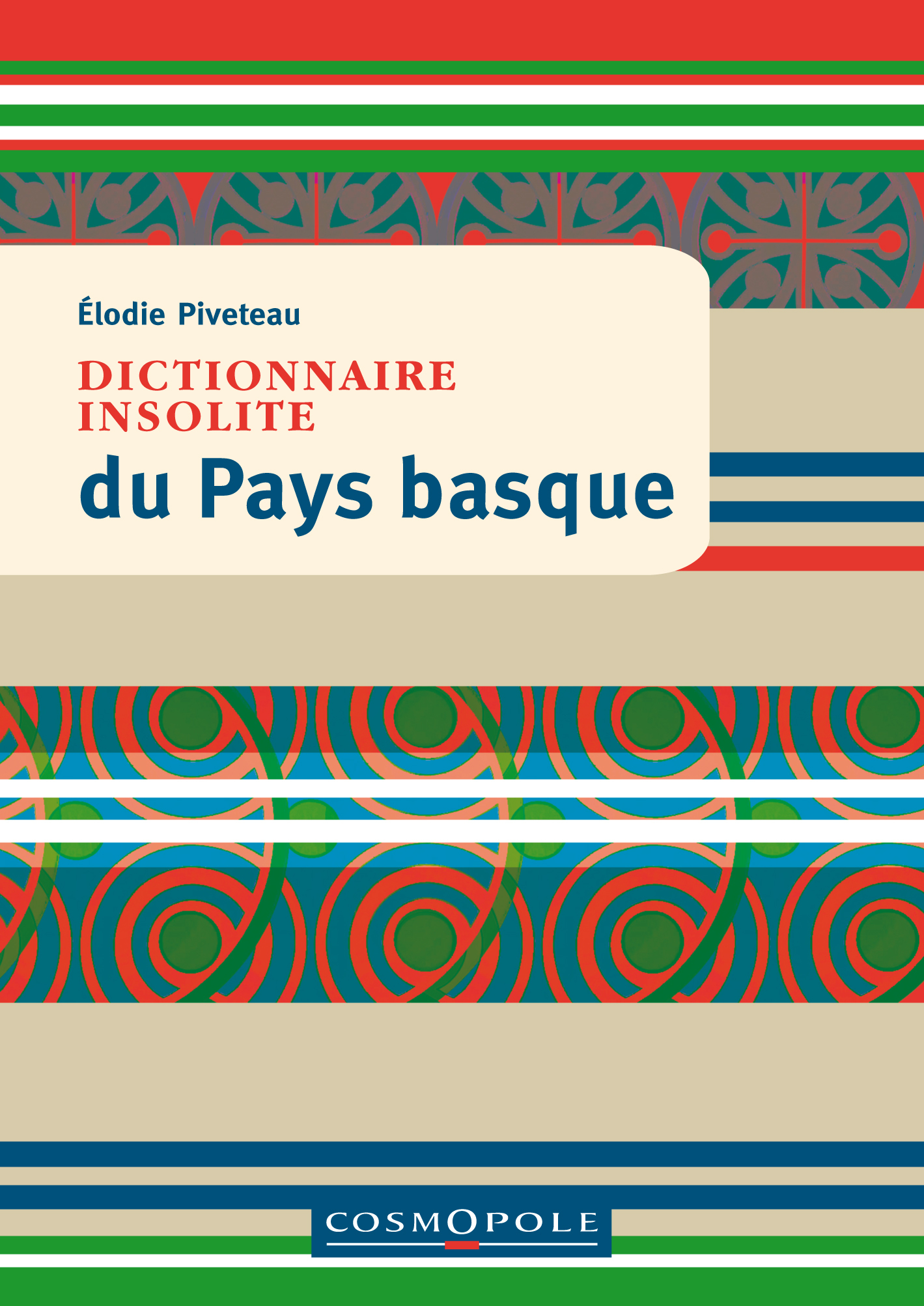 Dictionnaire insolite du Pays basque - Elodie PIVETEAU - COSMOPOLE