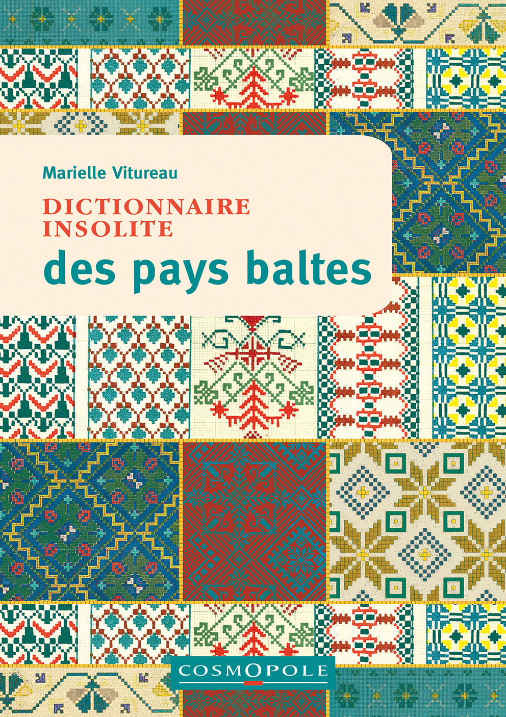 Dictionnaire insolite des pays baltes - Marielle Vitureau - COSMOPOLE