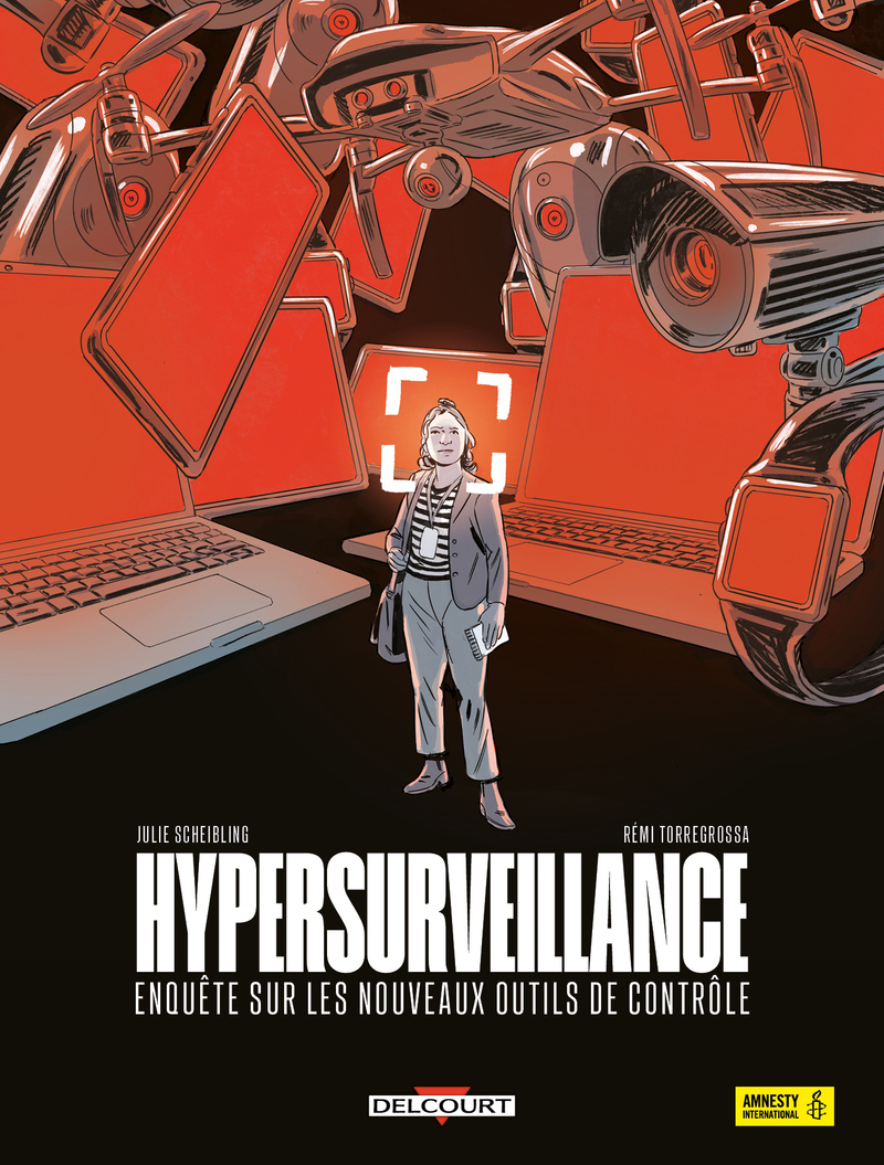 Hypersurveillance - Enquête sur les nouveaux outils de contrôle -  Collectif, Julie Scheibling - DELCOURT