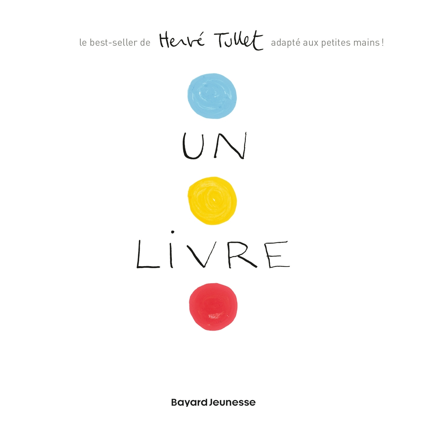 Un livre - TULLET HERVE - BAYARD JEUNESSE
