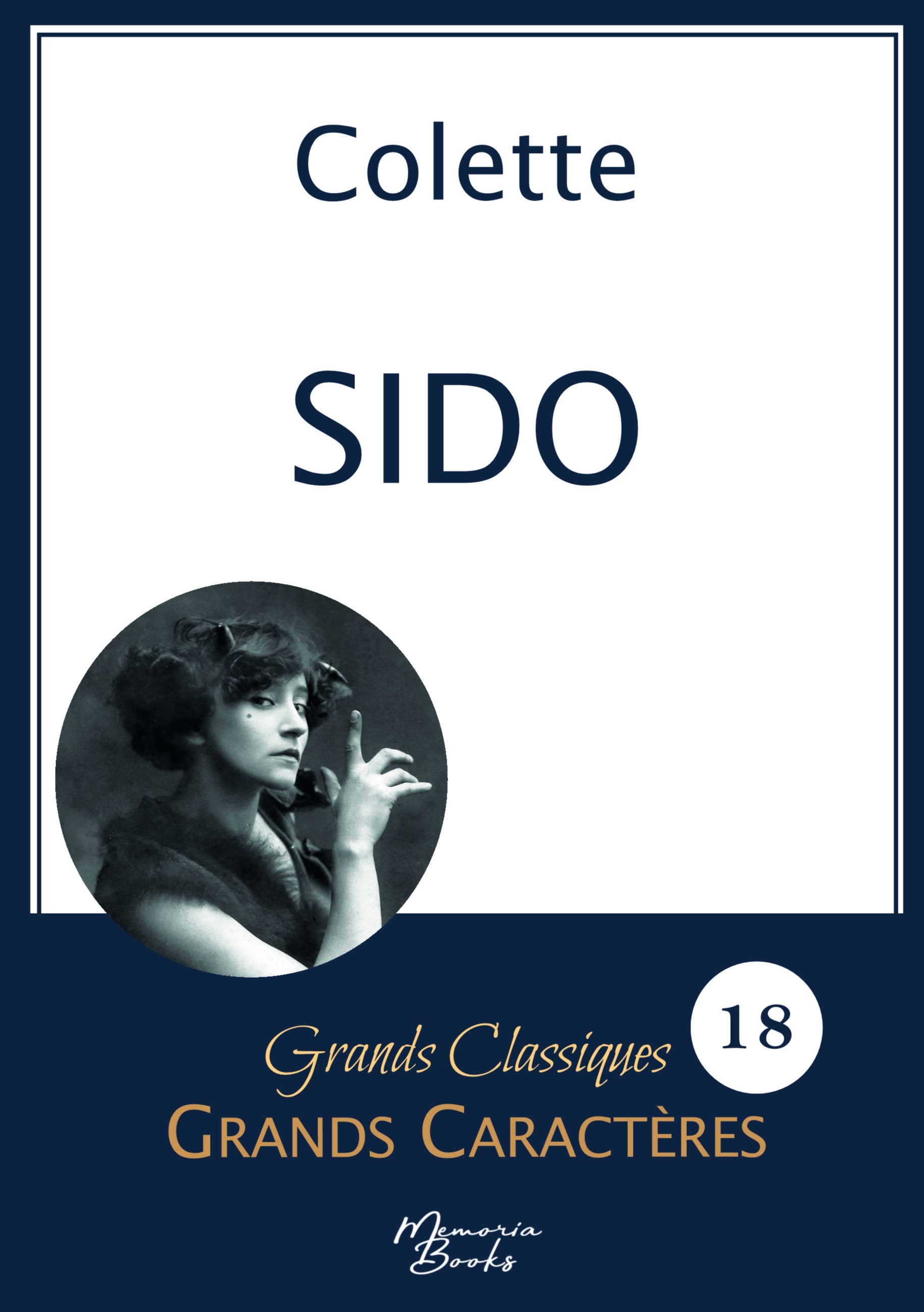 Sido de Colette en grands caractères -  Colette - MEMORIA BOOKS