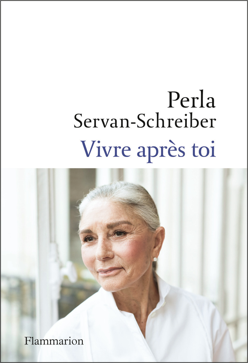Vivre après toi - Perla Servan-Schreiber - FLAMMARION