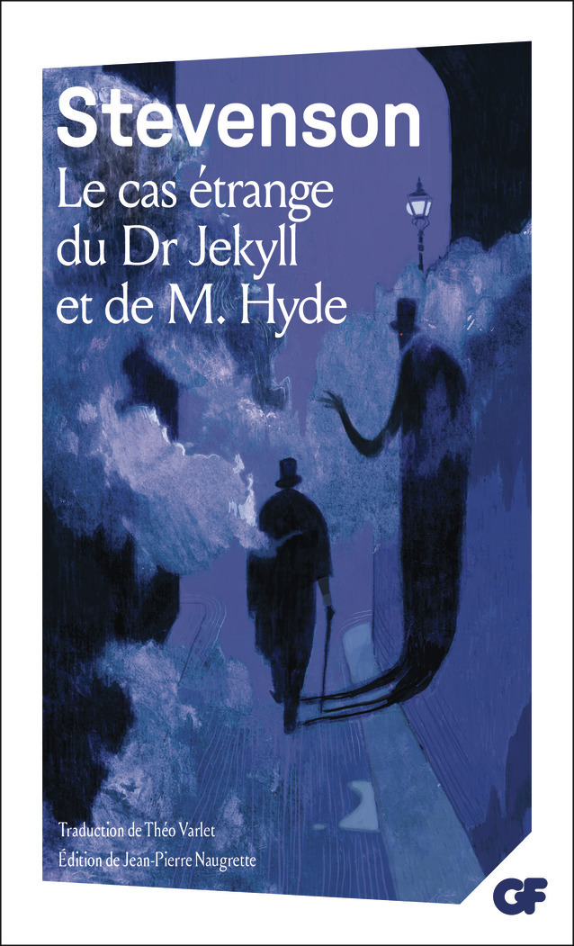 Le Cas étrange du Dr Jekyll et de M. Hyde - Robert Louis Stevenson, Jean-Pierre Naugrette - FLAMMARION