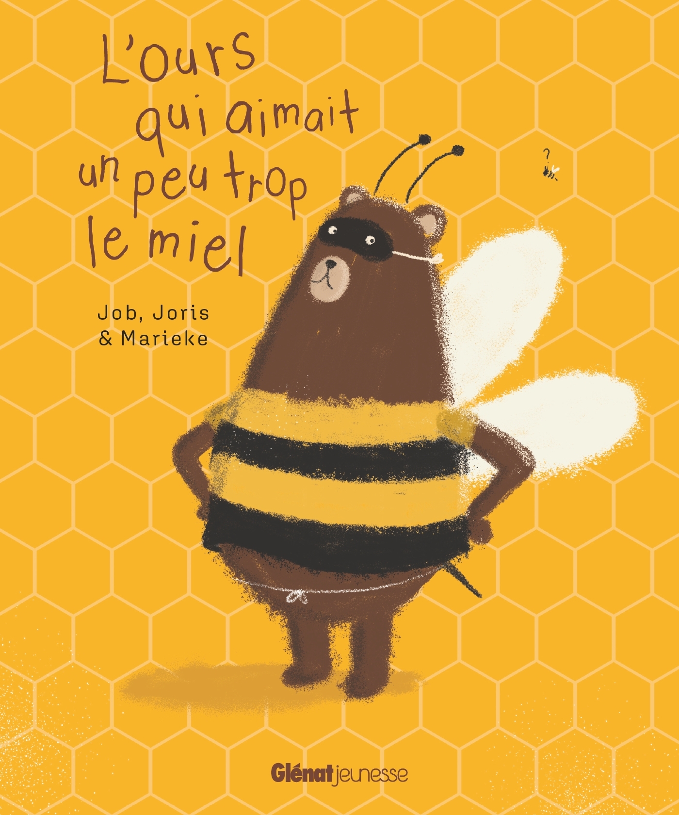 L'ours qui aimait un peu trop le miel -  Job, Joris & Marieke - GLENAT JEUNESSE