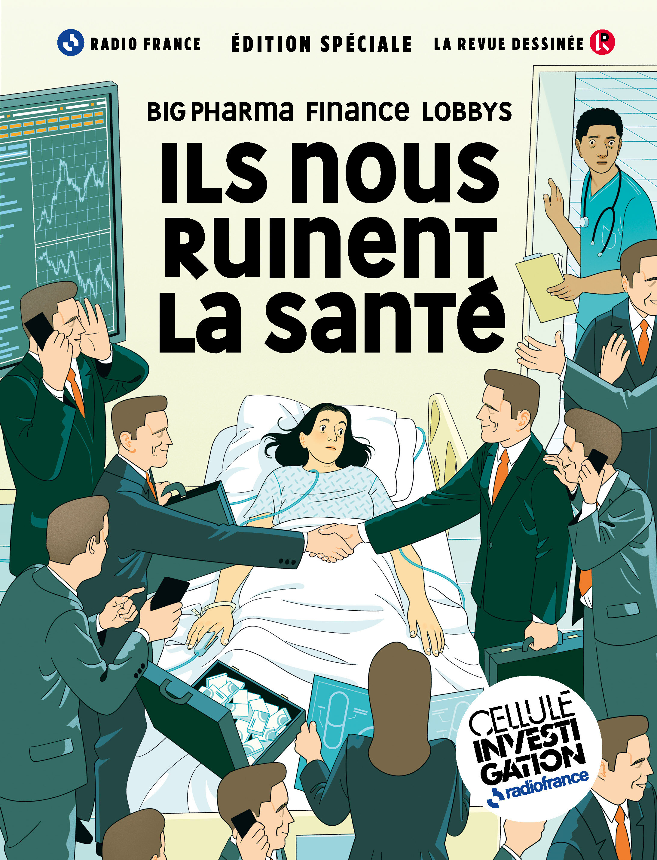 Ils nous ruinent la santé -  Collectif, Manon Mugnier, Emmanuelle Michel, Marie DUPIN, Alexandra Petit, Géraldine Hallot, Anne-Laure Barral, Thibaut Soulcié, Yann Le bec, Alice Chemama, Damien Cuvillier, Valentine de Lussy, Benoît Collombat, Laetita Chére