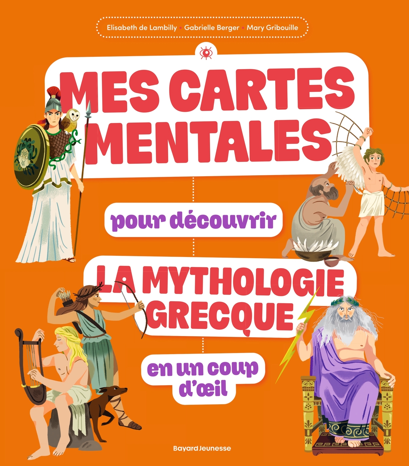 La mythologie en cartes mentales - ELISABETH DE LAMBILLY - BAYARD JEUNESSE