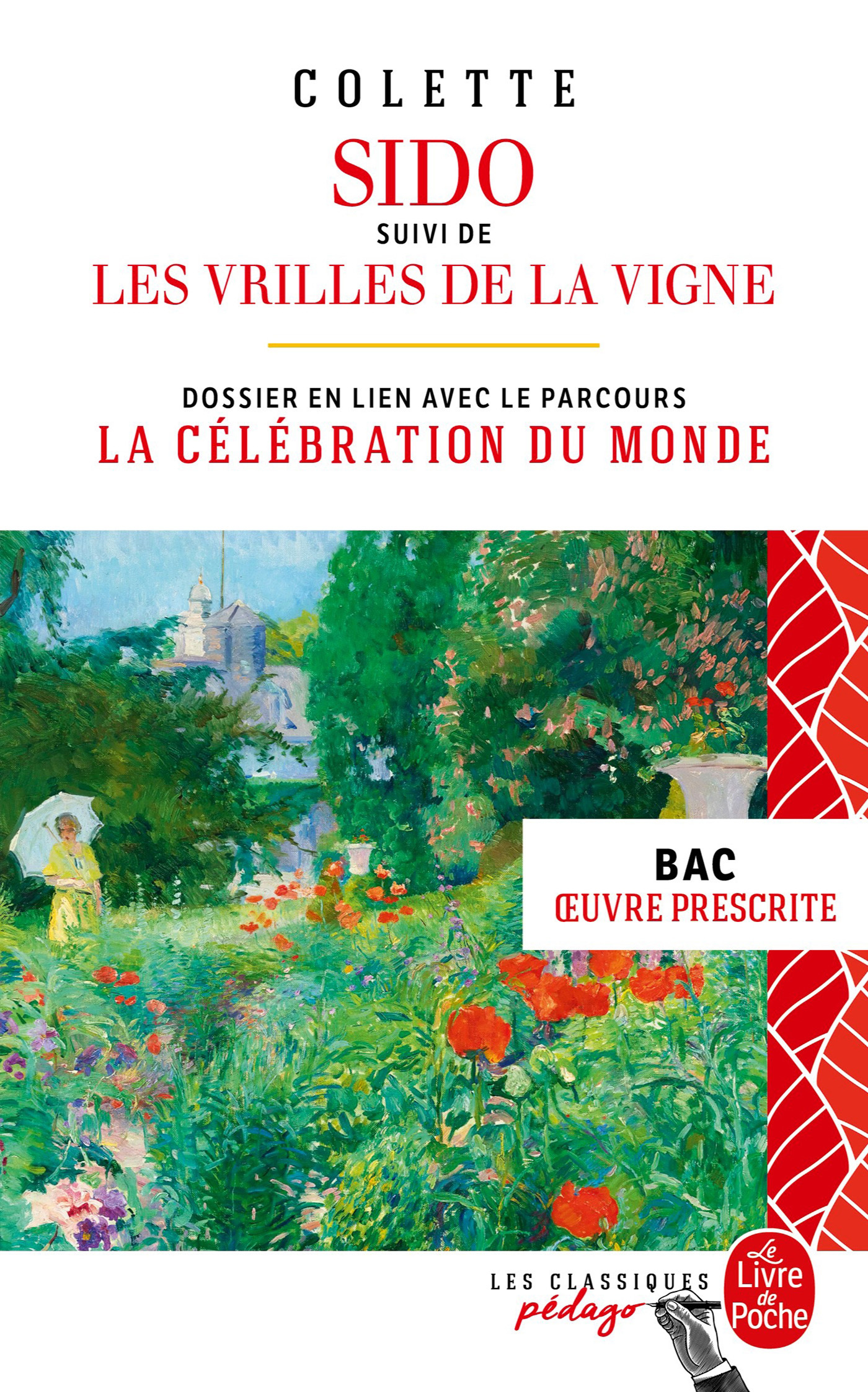 Sido suivi de Les Vrilles de la vigne (Edition pédagogique) -  Colette - LGF