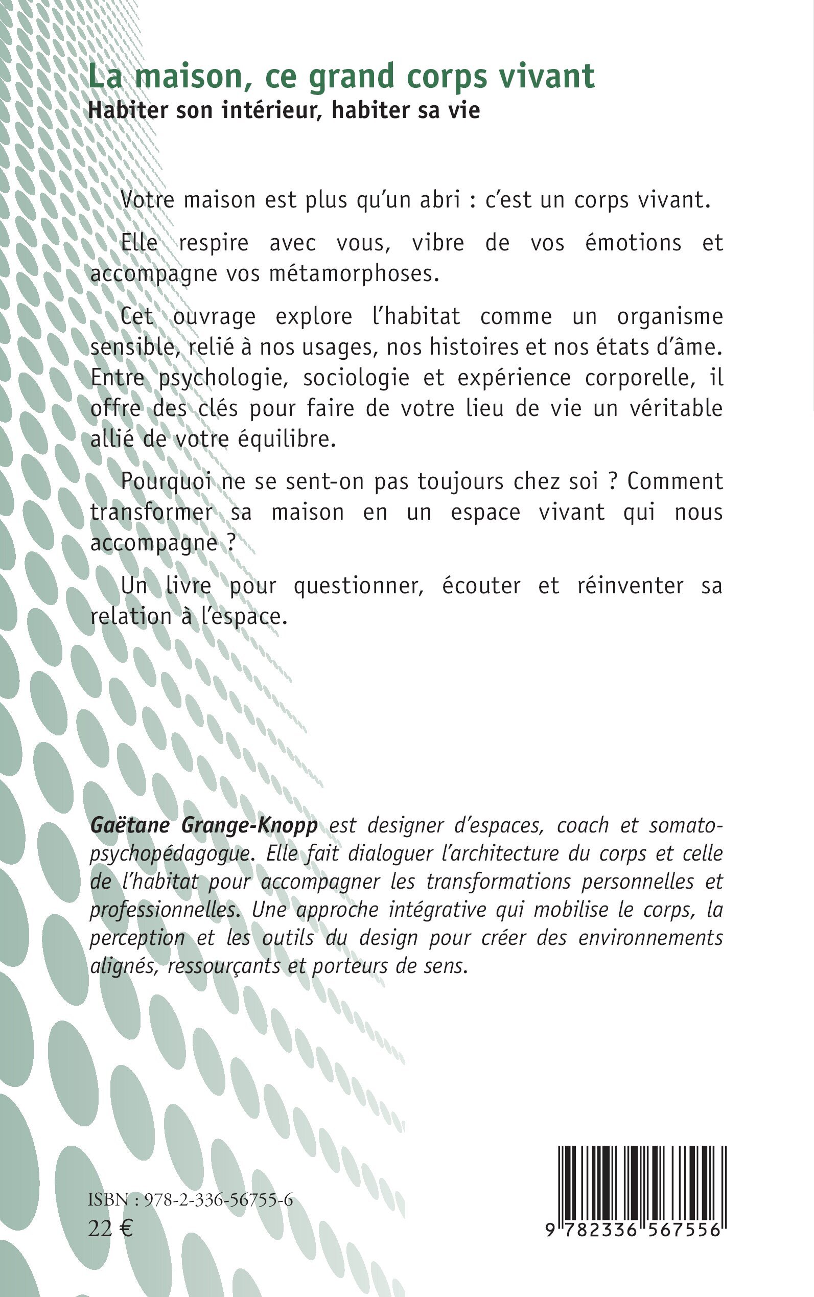 La maison, ce grand corps vivant - Gaëtane Grange-Knopp, Perla Serfaty-Garzon - L'HARMATTAN