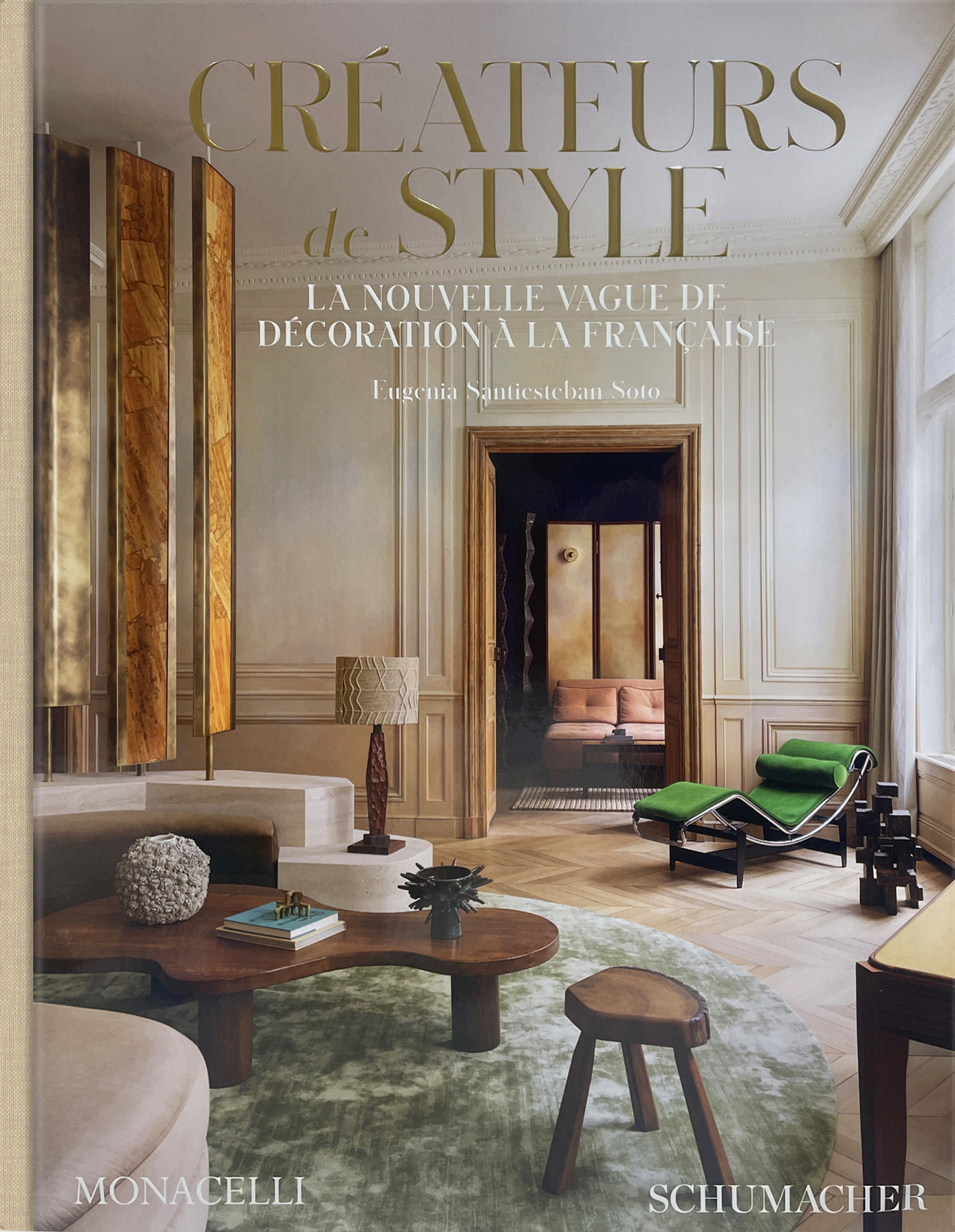 Créateurs de style - Eugenia Santiesteban Soto, Alice Cavanagh, Lindsey Tramuta - MONACELLI PRESS