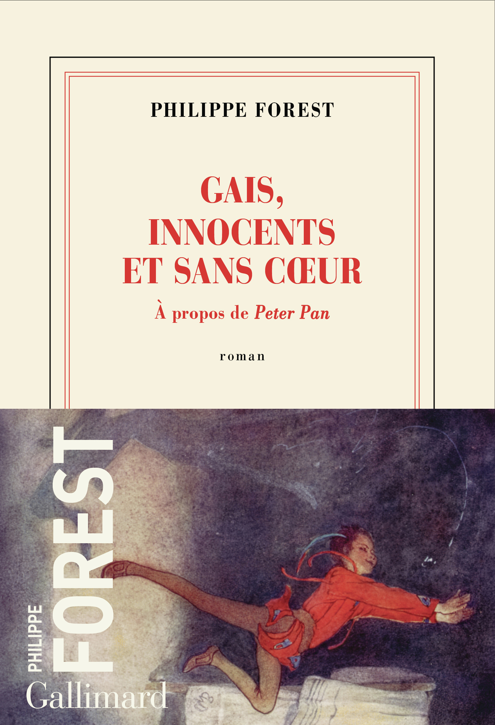 Gais, innocents et sans coeur - Philippe Forest - GALLIMARD