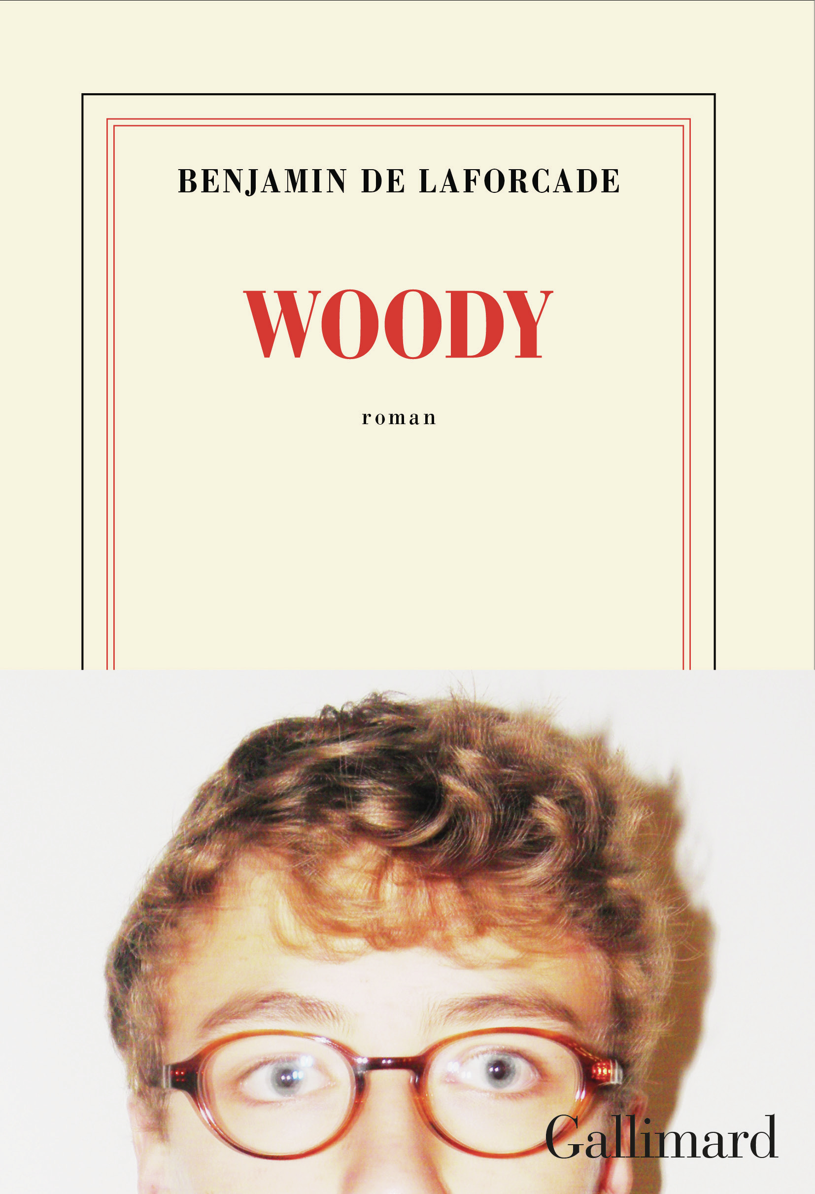 Woody - Benjamin de Laforcade - GALLIMARD