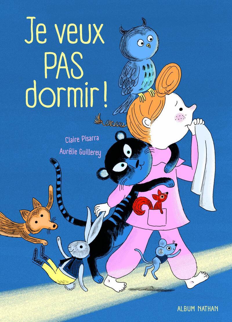 Je veux pas dormir ! - Claire Pisarra - NATHAN