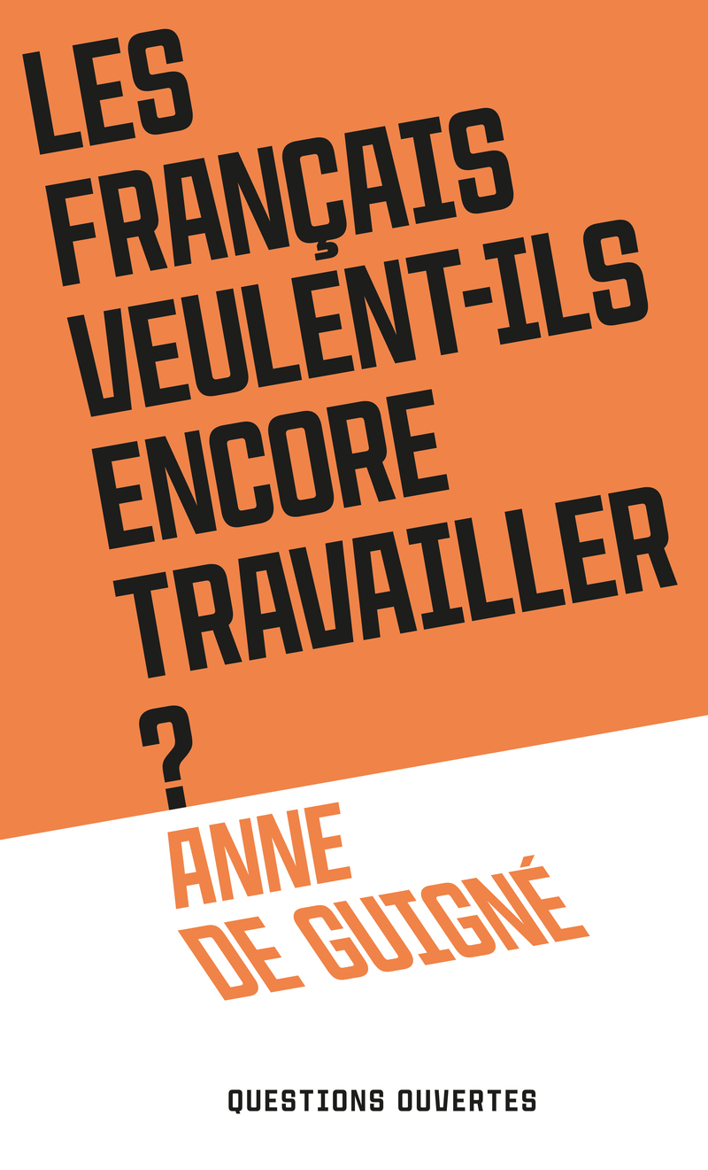 Les Français veulent-ils encore travailler ? - Anne de Guigné - PLON