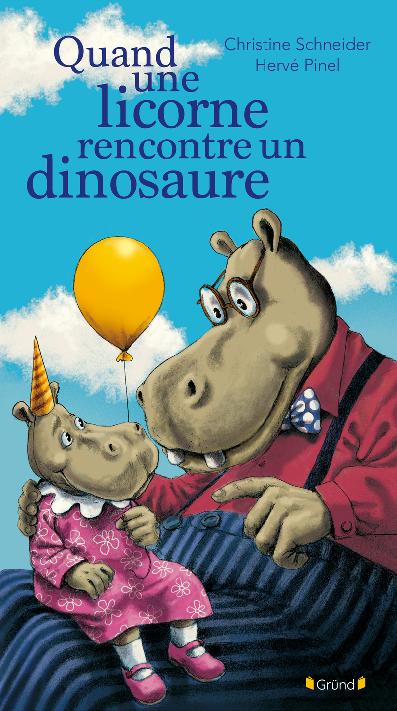 Quand une licorne rencontre un dinosaure - Christine Schneider - GRUND