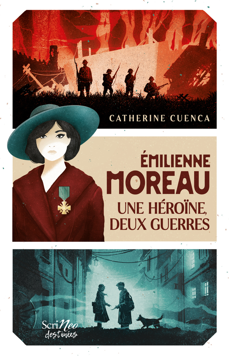 Emilienne Moreau, une héroïne, 2 guerres - Catherine Cuenca - SCRINEO