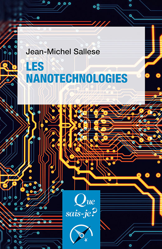 Les Nanotechnologies - Jean-Michel Sallese - QUE SAIS JE