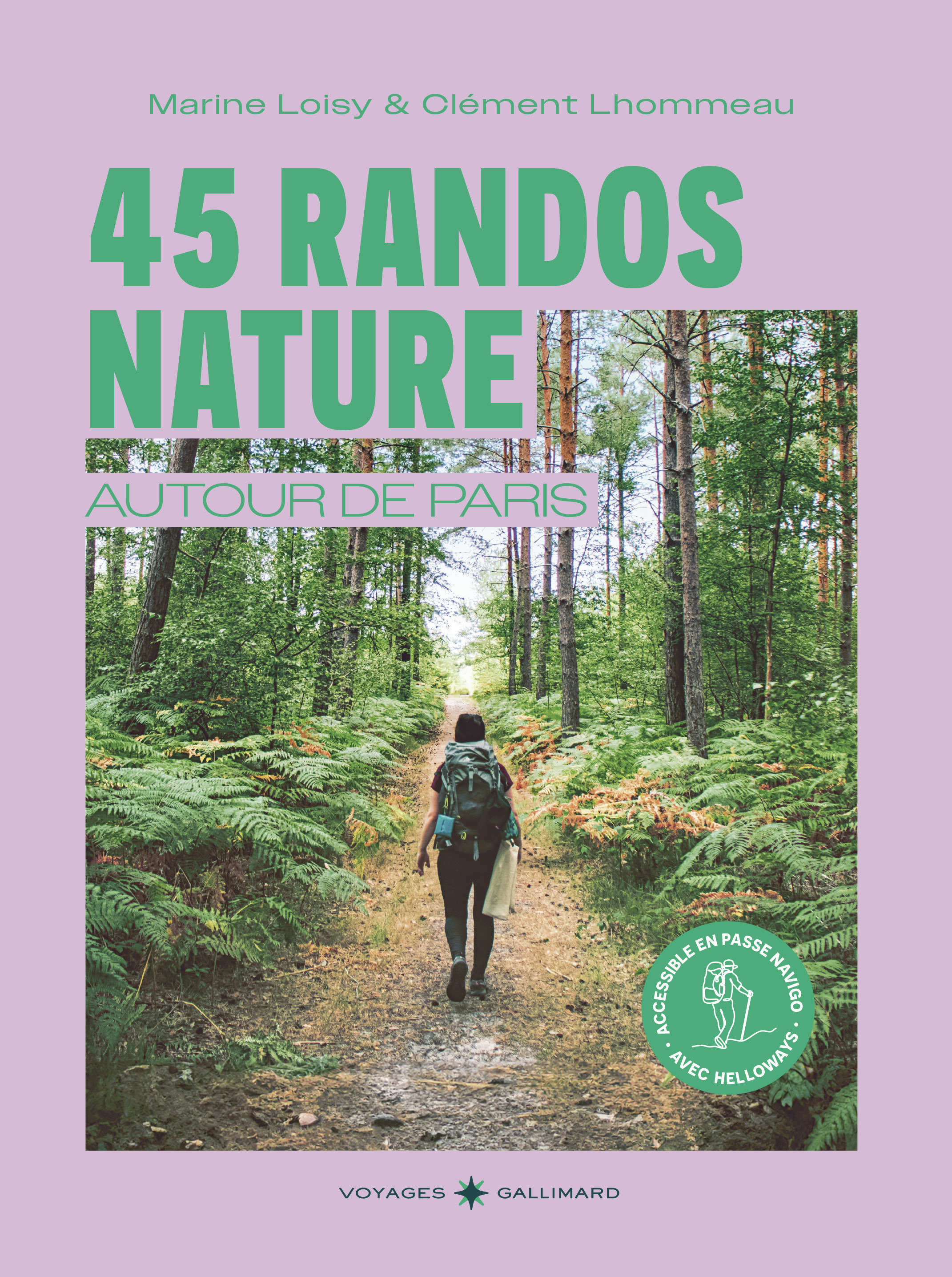 45 Randos nature autour de Paris - Clément Lhommeau, Marine Loisy - GALLIM LOISIRS