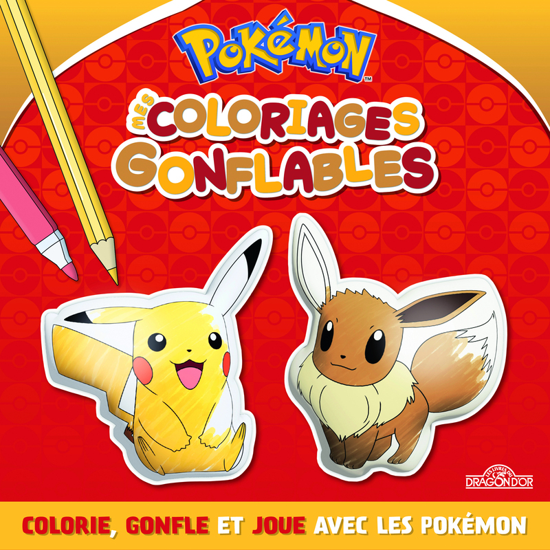 Pokémon - Mes coloriages gonflables -  The Pokémon Company - DRAGON D OR