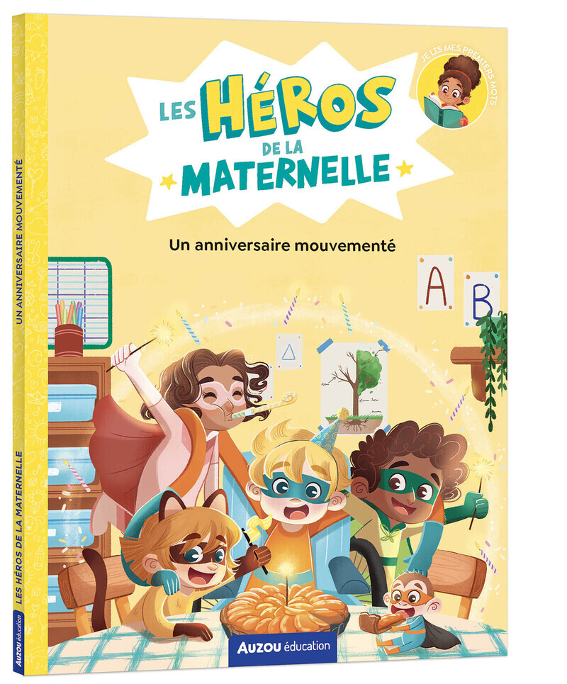 Les Héros de la maternelle - Un anniversaire mouvementé - Maxime Gillio - AUZOU