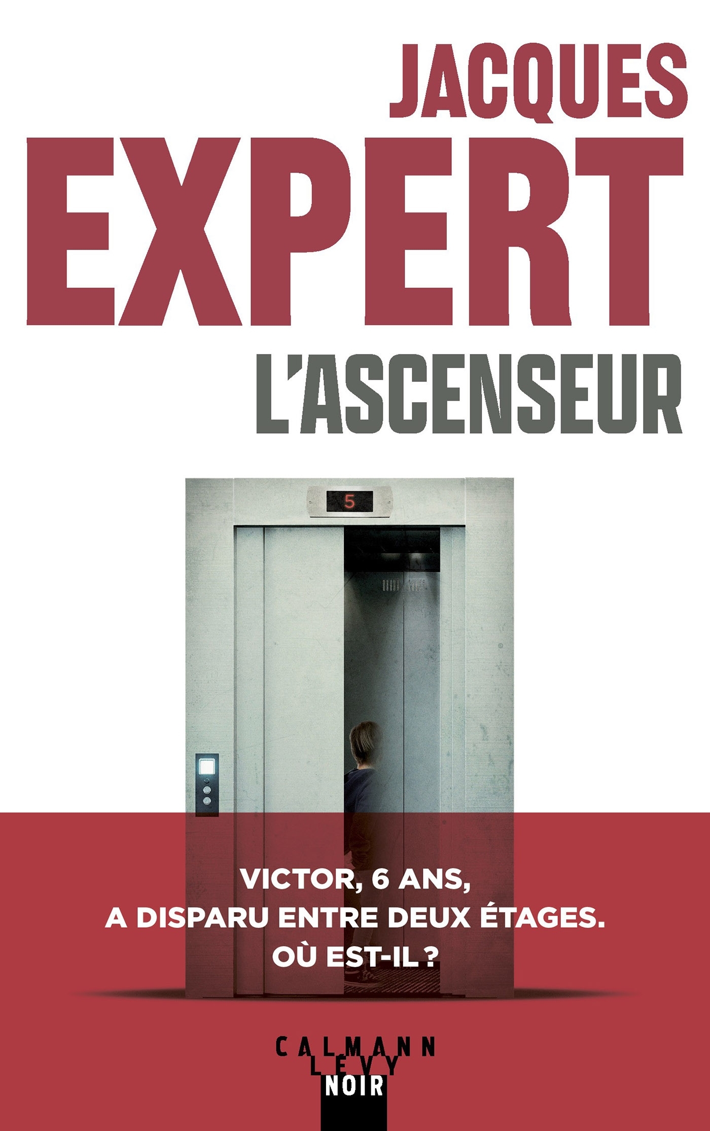 L'Ascenseur - Jacques Expert - CALMANN-LEVY