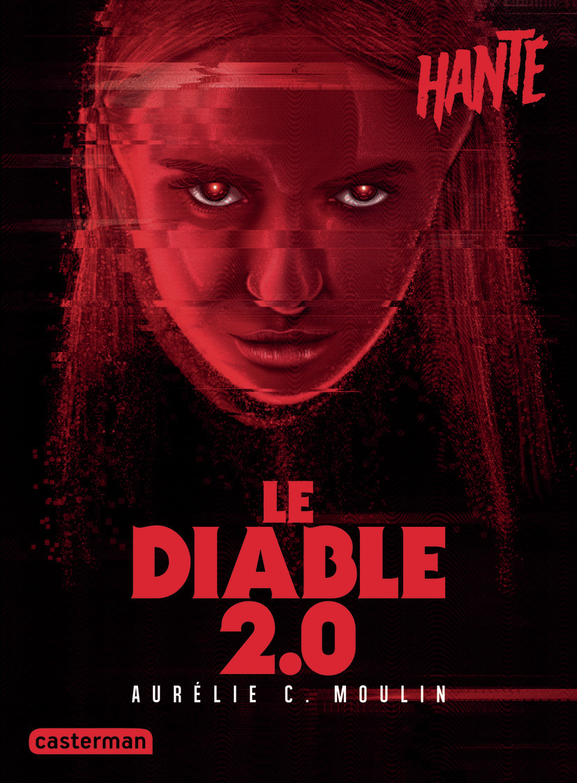 Hanté - Le Diable 2.0 - Aurélie Moulin, Aurélie C. Moulin - CASTERMAN