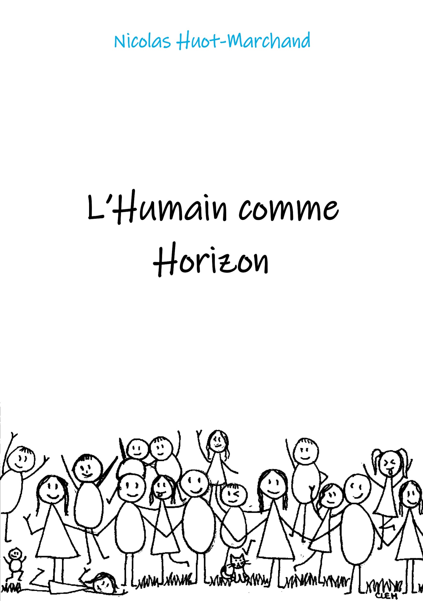 L'humain comme horizon -  HUOT-MARCHAND NICOLAS, Nicolas Huot-Marchand - BOOKS ON DEMAND