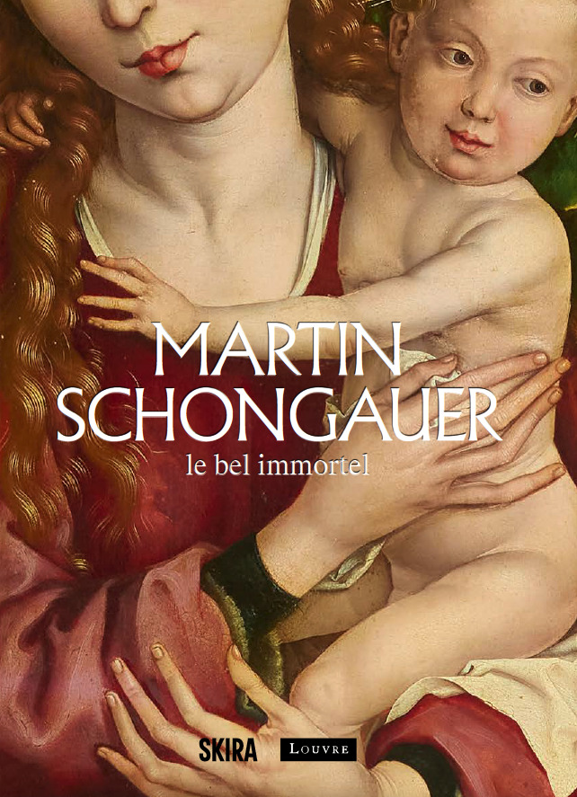 Martin Schongauer. Le bel immortel -  Collectif, Hélène Grollemund, Pantxika De Paepe, Aude Briau - SKIRA PARIS