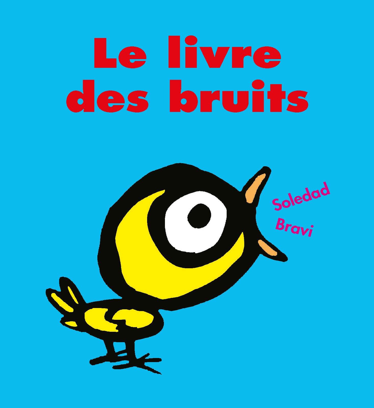 Le livre des bruits - Soledad Bravi - EDL