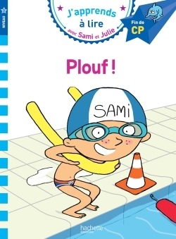 Sami et Julie CP Niveau 3 PLOUF ! - Laurence Lesbre - HACHETTE EDUC