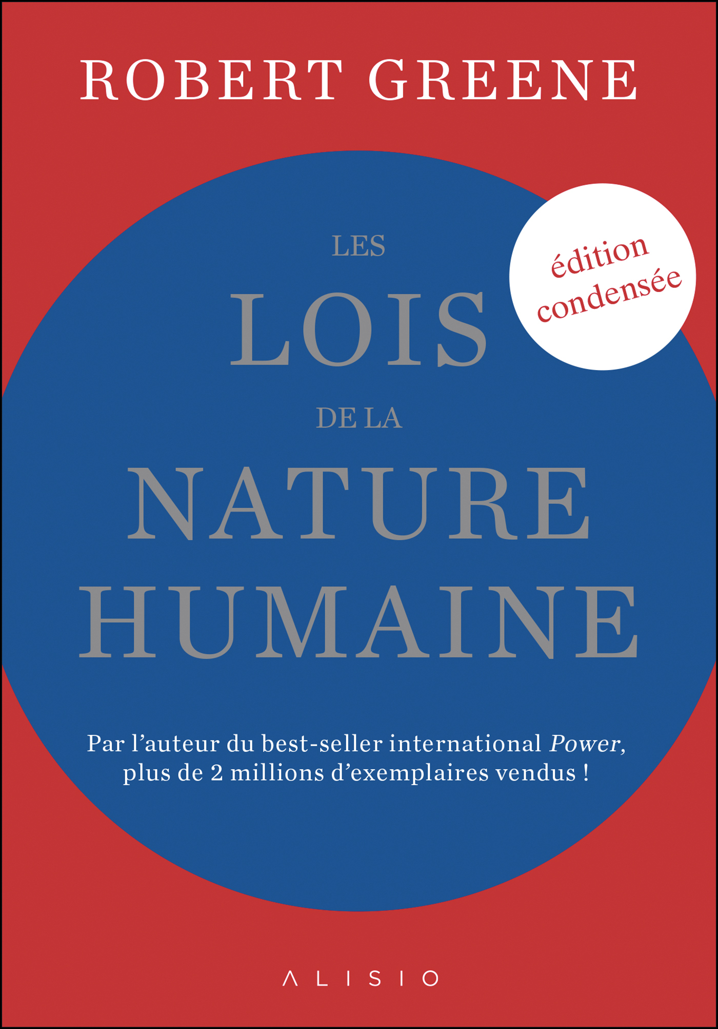 Les lois de la nature humaine (édition condensée) - Robert Greene - ALISIO