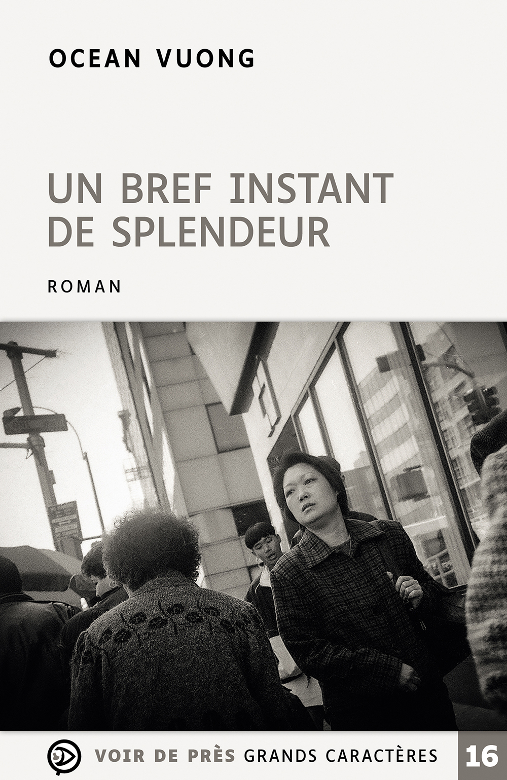 UN BREF INSTANT DE SPLENDEUR - Ocean Vuong - VOIR DE PRES