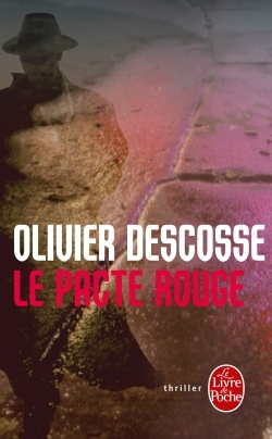 Le Pacte rouge - Olivier Descosse - LGF
