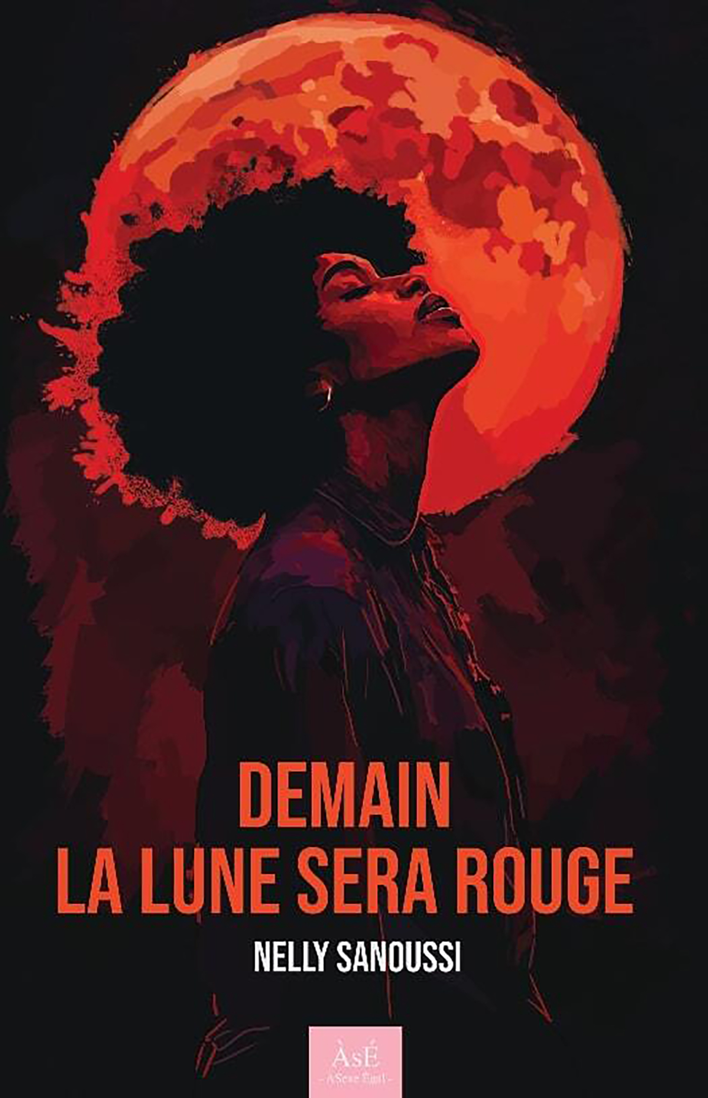Demain la lune sera rouge - Nelly Sanoussi - BETA PUBLISHER