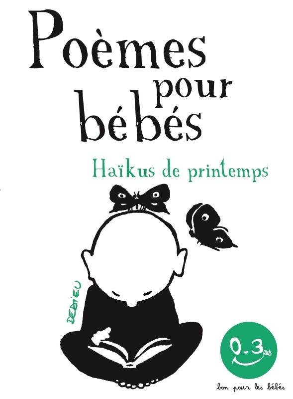 Haïkus de printemps. Poèmes pour bébés - Thierry DEDIEU - SEUIL JEUNESSE