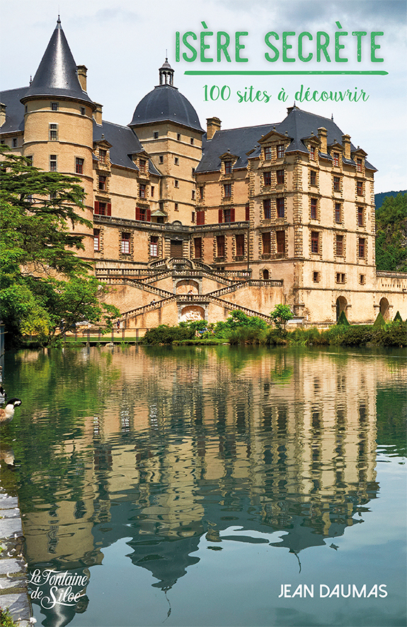 Isère secrète - Jean Daumas - FONTAINE SILOE