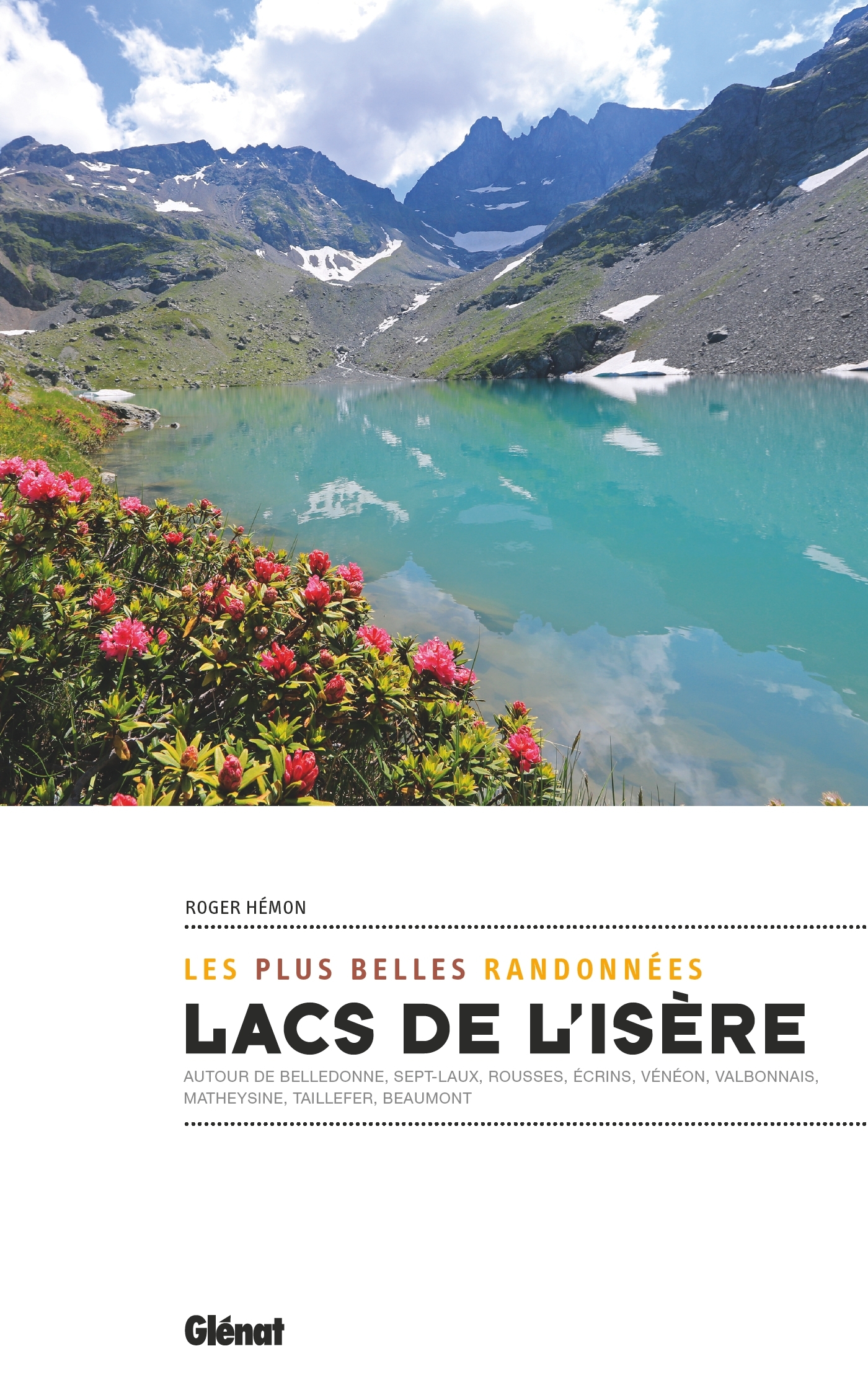 Lacs de l'Isère, les plus belles randonnées - Roger Hémon - GLENAT
