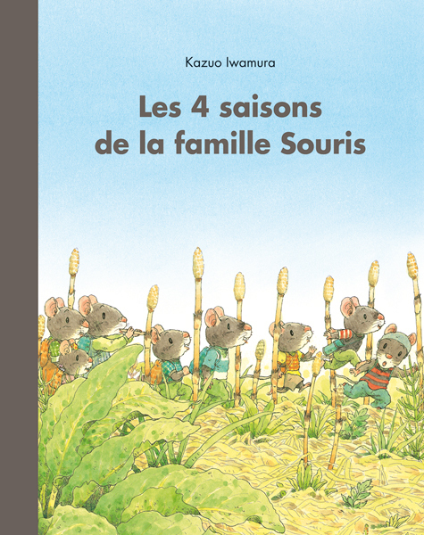 Les 4 saisons de la famille Souris - Kazuo IWAMURA - EDL