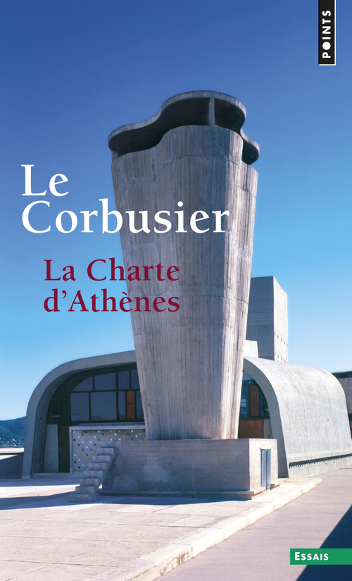 La Charte d'Athènes -  Le Corbusier - POINTS
