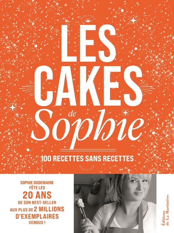 Les Cakes de Sophie - 20 ans - Sophie Dudemaine, Virginie Martin - MARTINIERE BL